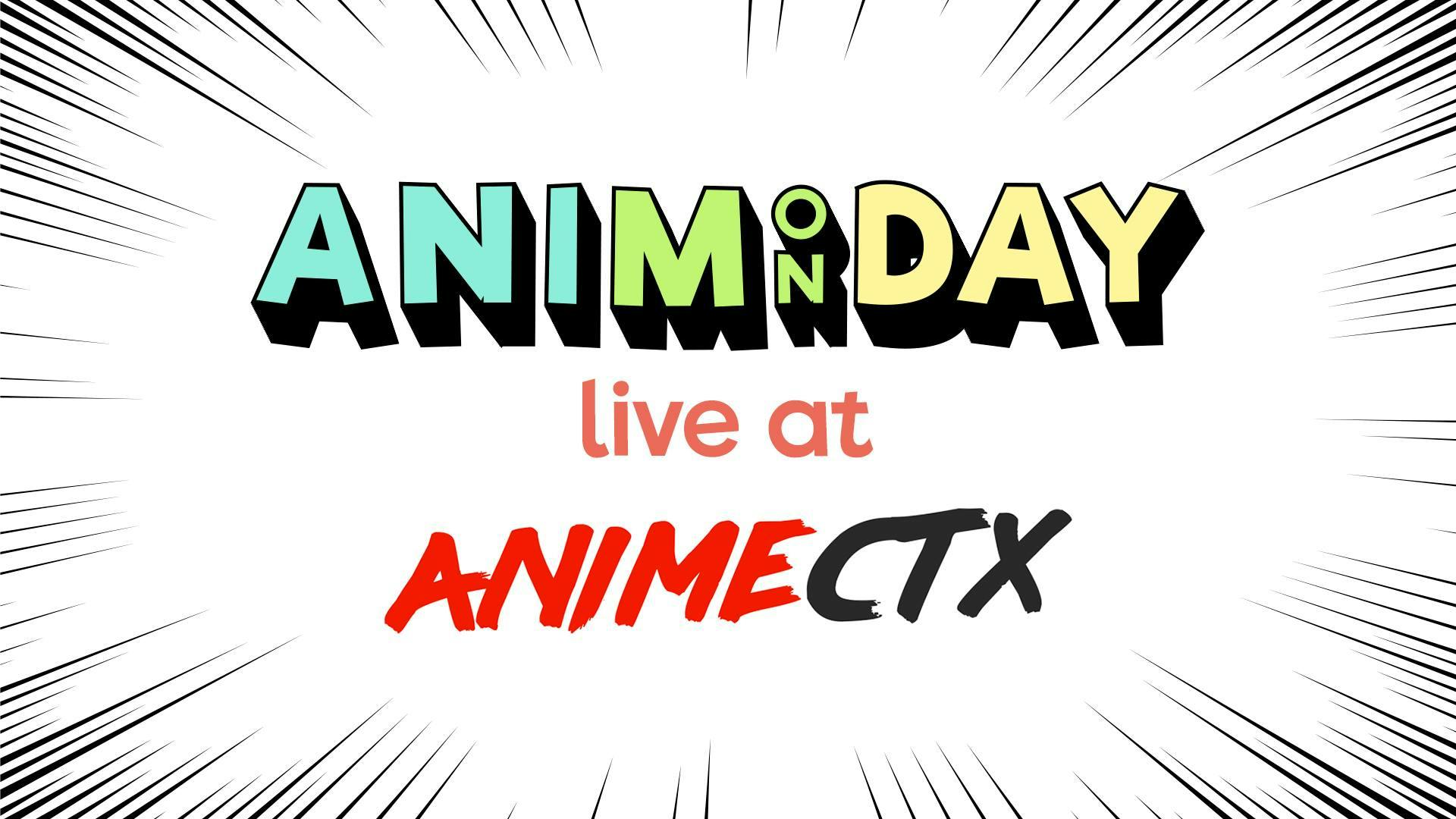 AniMonday Live at AnimeCTX